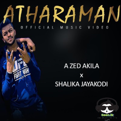 Atharaman (Rap) - A Zed Akila & Shalika Jayakodi