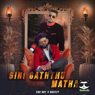 Awasanai Prema Katha (Gini Gaththu Mathaka) - CHU BBY FT Breezy