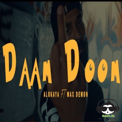 Daam Doom - Alokaya & Max Demon