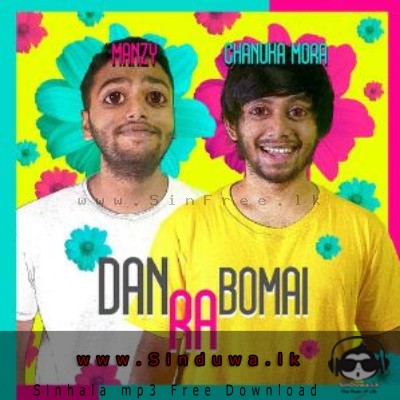 Dan Ra Bomai - Manzy & Chanuka Mora