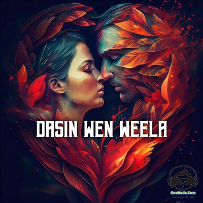 Dasin Wen Weela - RL Basa & Shethu