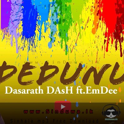 Dedunu - Dasarath DAsH ft. EmDee