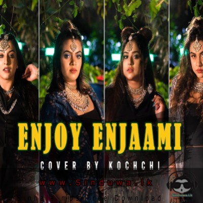 Enjoy Enjaami (Cover) - Kochchi