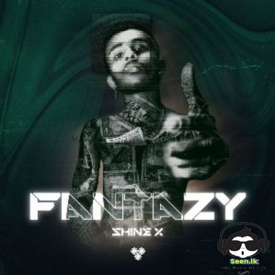 Fantazy - Shine x