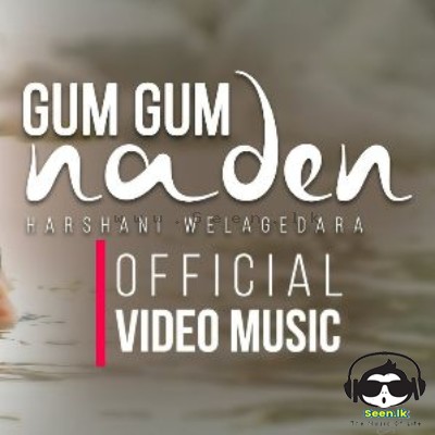 Gum Gum Naden - Harshani Welagedara