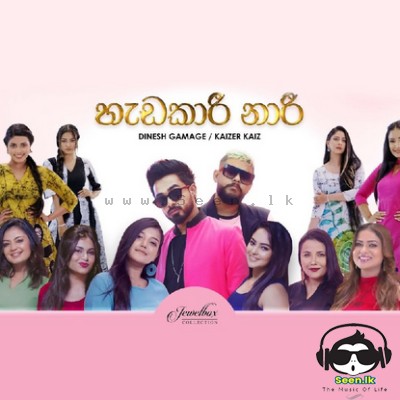 Hadakari Naari - Dinesh Gamage Ft Kaizer kaiz