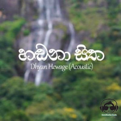 Handana Sitha Acoustic Version - Dhyan Hewage