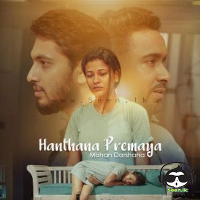 Hanthana Premaya - Mohan Darshana