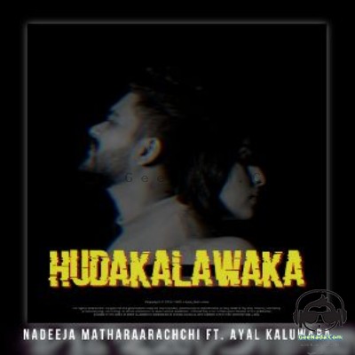 Hudakalawaka - Nadeeja Matharaarachchi &Ayal Kaluwara