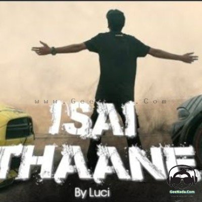 Isai Thaane - D Lucii (D Lucifer)