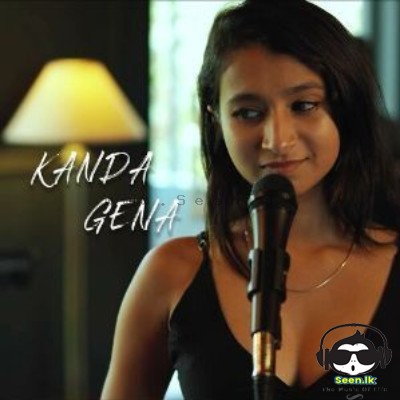 Kanda Gena - Shavindya Kariyawasam & Chanuka Mora