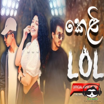 Keli Lol - C Dilshan & Ft.Dineth Pamuditha