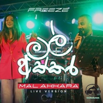 Mal Akkara (Live Version) - Falan Andrea &  Freeze