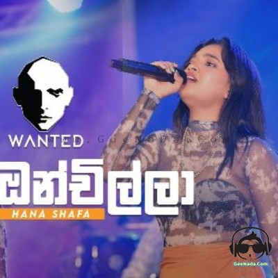 Mal Onchilla (Live Wanted Entertainment) - Hana Shafa