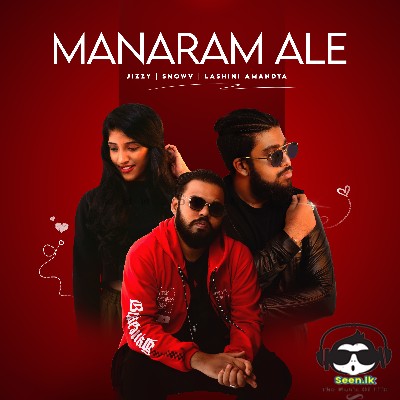 Manaram Ale - SnowV & Lashini Amandya & Jizzy