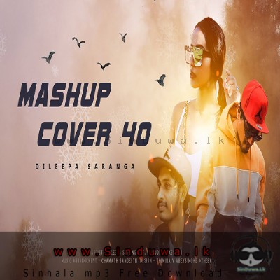 Mashup Cover 40 - Dileepa Saranga Ft Pramuditha Keshan