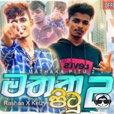 Mathaka Pitu 2 - Rashaa & Kelzy boy