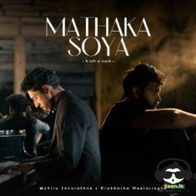 Mathaka Soya - Mahiru Senarathne