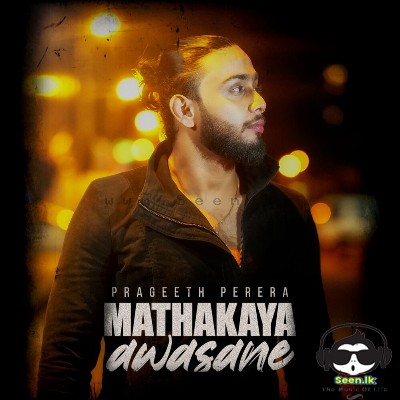 Mathakaya Awasane - Prageeth Perera