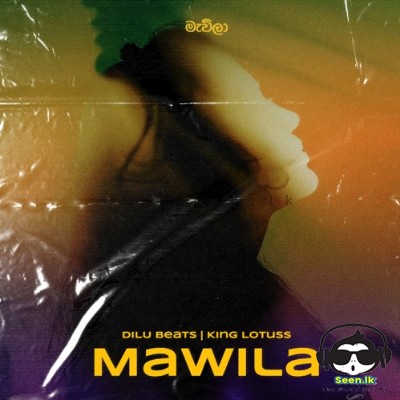 Mawila - Dilu Beats & KingLotuss