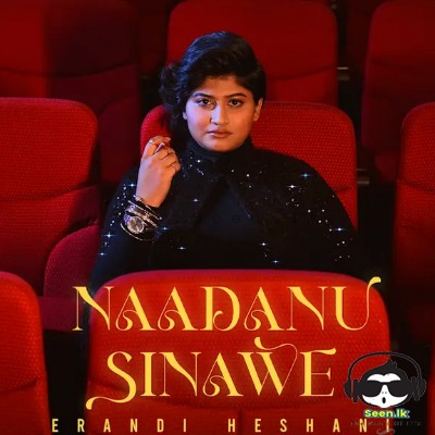 Naadanu Sinawe - Erandi Heshani