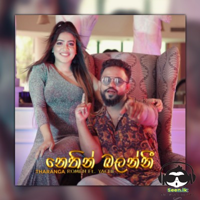 Nethin Balanni (Manamaliye) - Tharanga Romen