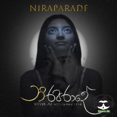 Niraparade -  Ravindu Wickramasinghe