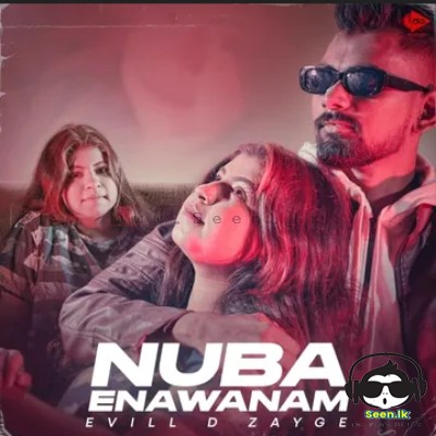 Nuba Enawanam - Evill D ZAYGE