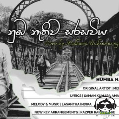 Numba Nathiwa Sarasaviya (Cover) - Madhawa Wickramasinghe