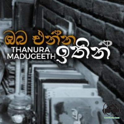 Oba Enna Ithin - Thanura Madugeeth