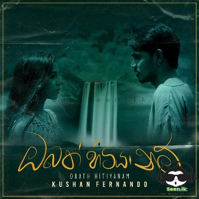 Obath Hitiya Nam - Kushan Fernando