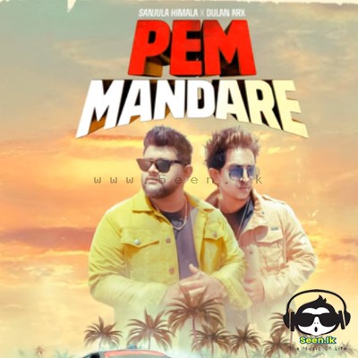 Pem Mandare (Pawela Ma Giya) - Sanjula Himala & Dulan ARX
