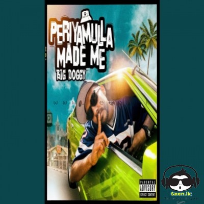 Periyamulla - Big Doggy & Costa & Shan Putha & Dilu