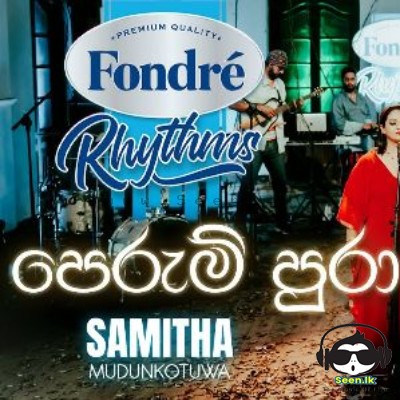 Perum Pura (Derana Fondre Rhythms) - Samitha Mudunkotuwa