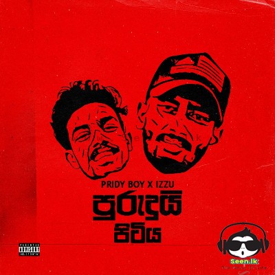 Purudui Pitiya - Pridy Boy & IZZU