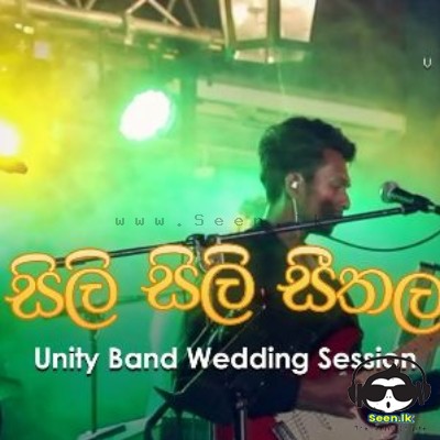 Sili Sili Seethala (Live Cover) - Unity Band & Radeesh Vandebona