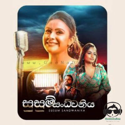 Susum Sandwaniya - Ashka Kulathunga