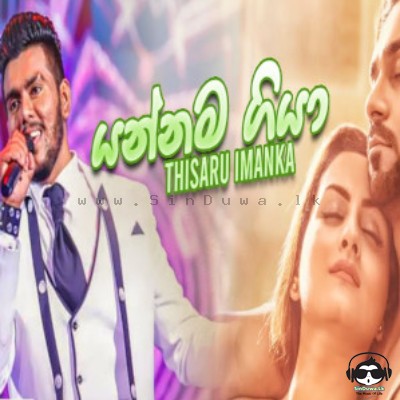 Yannama Giya - Thisaru Imanka