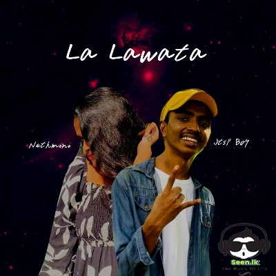 La Lawata (Kollo Hithuwa Tharam) - Nethmini ft. Jstp Boy