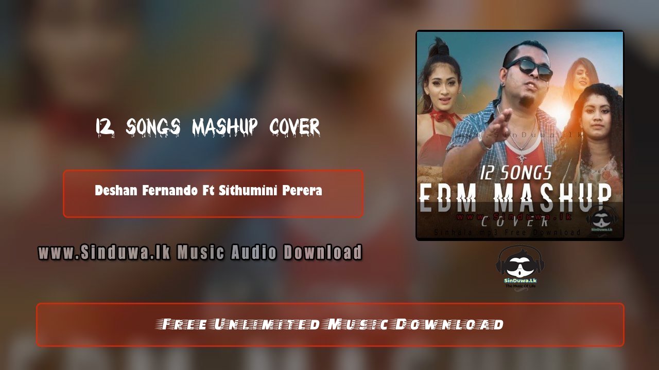 12 Songs Mashup Cover by Deshan Fernando Ft Sithumini Perera song cover