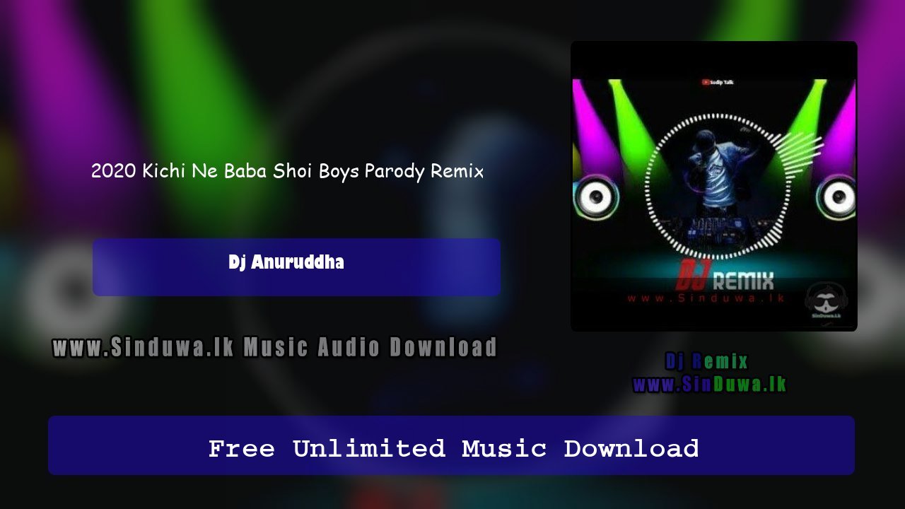 2020 Kichi Ne Baba Shoi Boys Parody Remix