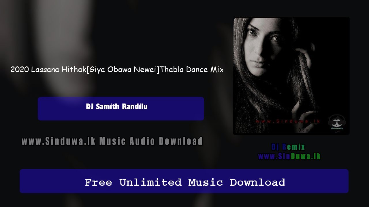 2020 Lassana Hithak[Giya Obawa Newei]Thabla Dance Mix