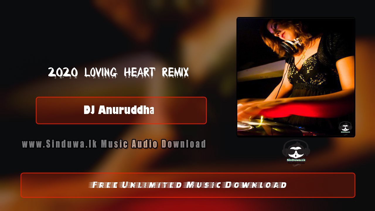2020 Loving Heart Remix
