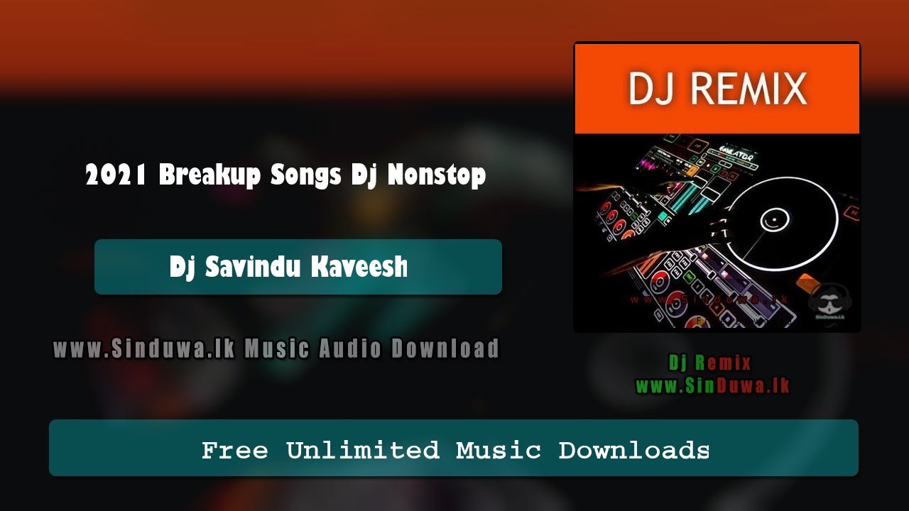 2021 Breakup Songs Dj Nonstop 