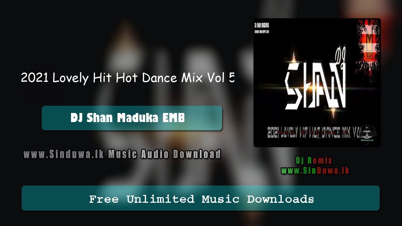 2021 Lovely Hit Hot Dance Mix Vol 5