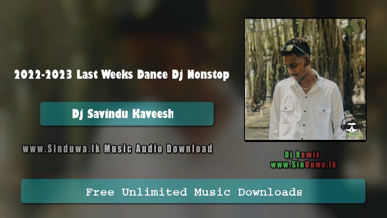 2022-2023 Last Weeks Dance Dj Nonstop 