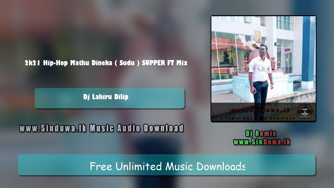 2k21 Hip-Hop Mathu Dineka ( Sudu ) SUPPER FT Mix