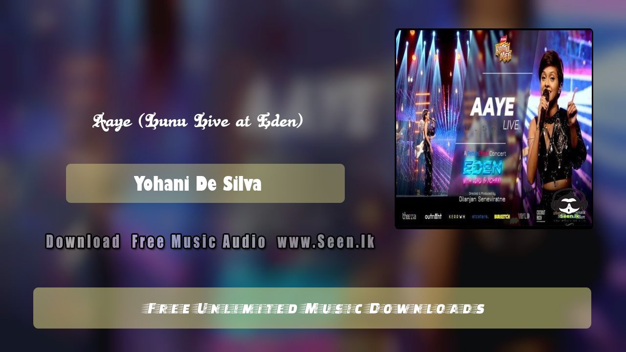 Aaye (Lunu Live at Eden)