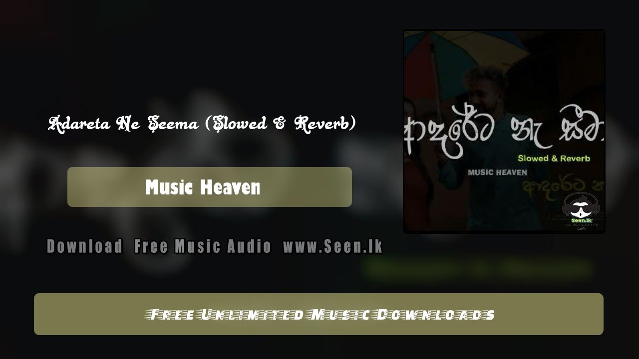 Adareta Ne Seema (Slowed & Reverb)