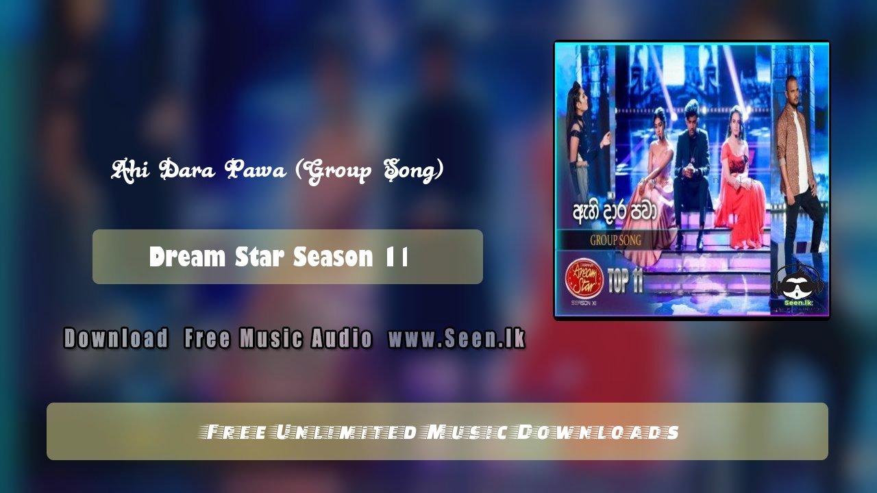 Ahi Dara Pawa (Group Song)